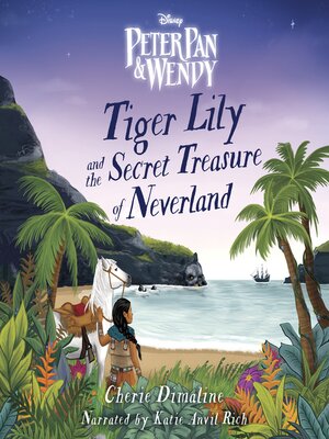 cover image of Tiger Lily and the Secret Treasure of Neverland